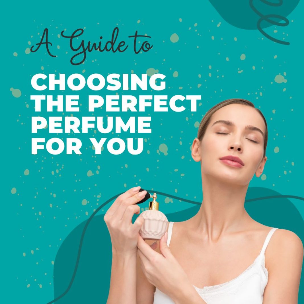How To Choose The Perfect Perfume For Your Personality?